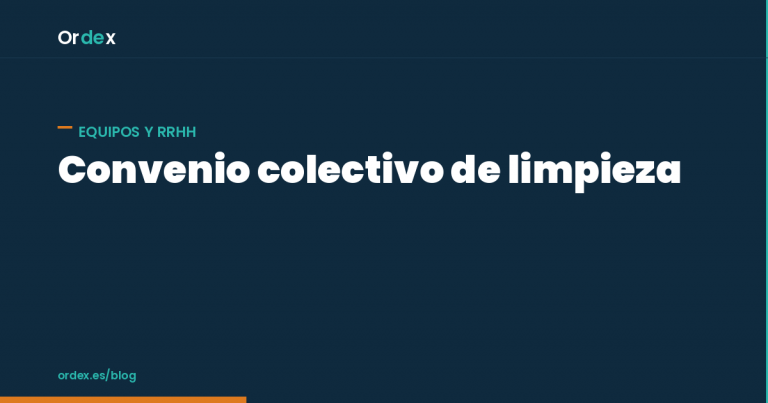 Convenio colectivo de limpieza y lo que debe saber un gestor de empresa