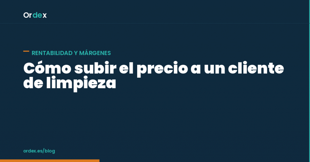 Subir precio contrato limpieza cliente sin perderlo