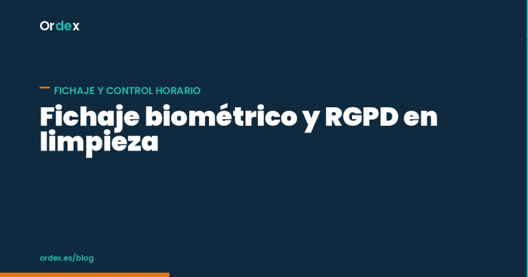 Fichaje biométrico en limpieza y RGPD