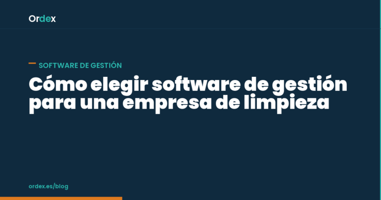 Cómo elegir software de gestión para una empresa de limpieza: 10 criterios